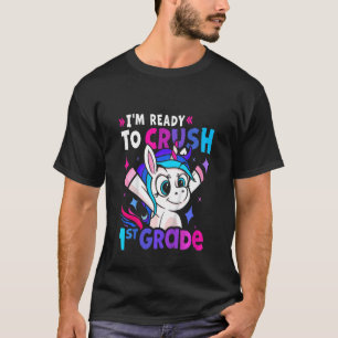 Kids Cute First Grader Unicorn I'm Ready To Crush T-Shirt