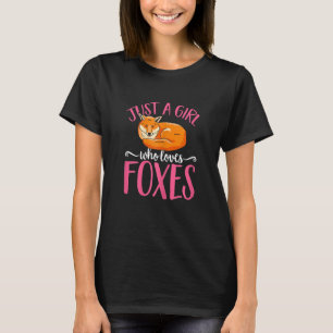 Kids Cute Foxes Just A Girl Who Loves Foxes T-Shirt