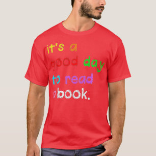 Kids Cute Its A Good Day To Read A Book Bookworm K T-Shirt