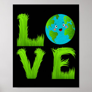 Kids Cute Love World Earth Day Green Planet Gr Lov Poster