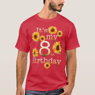 Kids Cute Sunflower Its My 8th Birthday 8 Year Old T-Shirt