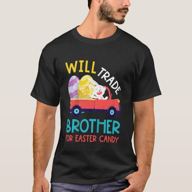 Kids Cute Will Trade Brother Tee Easter Candy Eggs (Front)