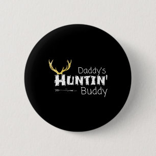 Kids Daddys Hunting Buddy Clothes Boy Girl Toddler 6 Cm Round Badge