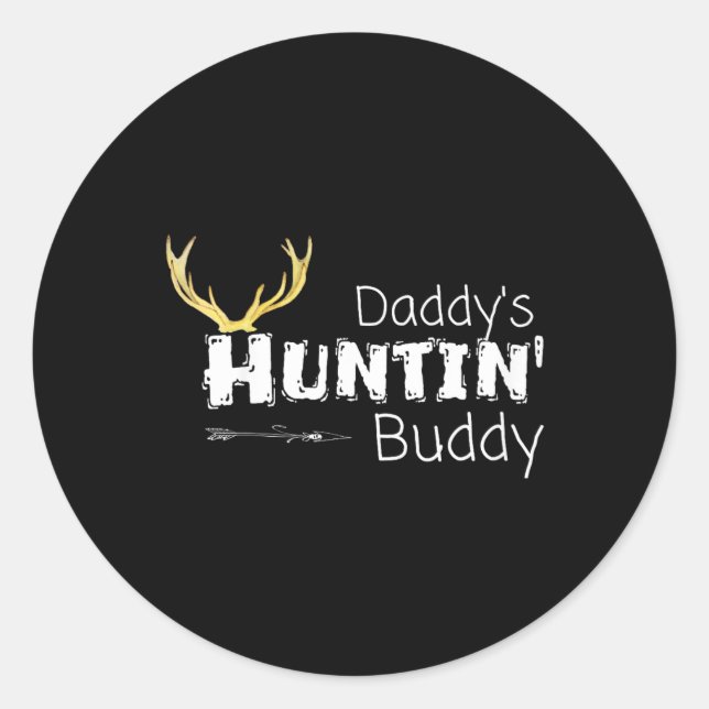 Kids Daddys Hunting Buddy Clothes Boy Girl Toddler Classic Round Sticker (Front)