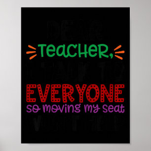 Kids Dear Teacher I Talk To Everyone  Poster