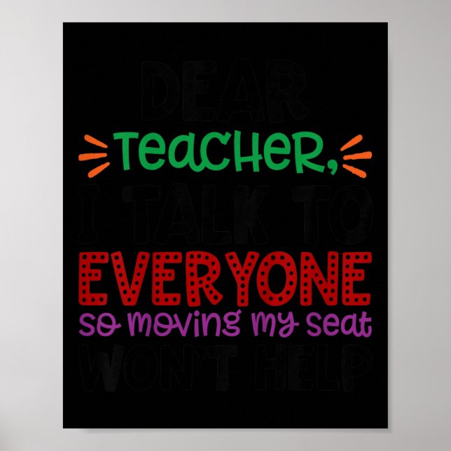 Kids Dear Teacher I Talk To Everyone  Poster (Front)