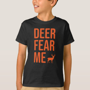 Kid's Deer Hunting Shirt Deer Fear Me