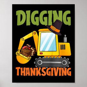 Kids Digging Thanksgiving Day Cool Excavator Turke Poster