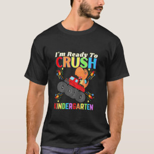 Kids Dinosaur Im Ready To Crush Kindergarten Fun S T-Shirt