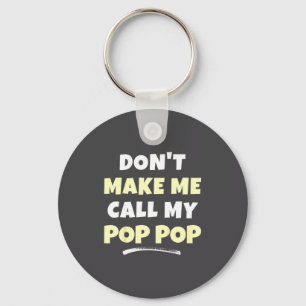 Kids Don't Make Me Call My P-p Kids Grandkids Funn Key Ring