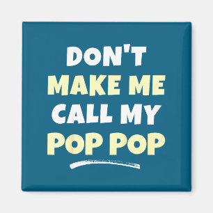 Kids Don't Make Me Call My P-p Kids Grandkids Funn Magnet