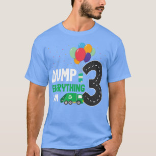 Kids Dump Everything Im 3 - Boy 3rd Birthday Trash T-Shirt