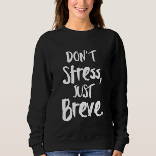 Kids Dyslexia Awareness Don't Stress Just Breve Sweatshirt