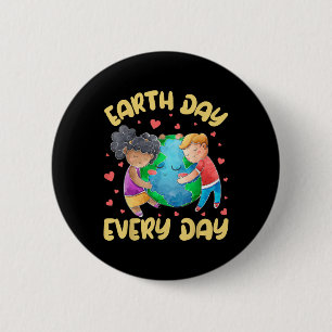Kids Earth Day Every Day Happy Earth Day 2022 Todd 6 Cm Round Badge