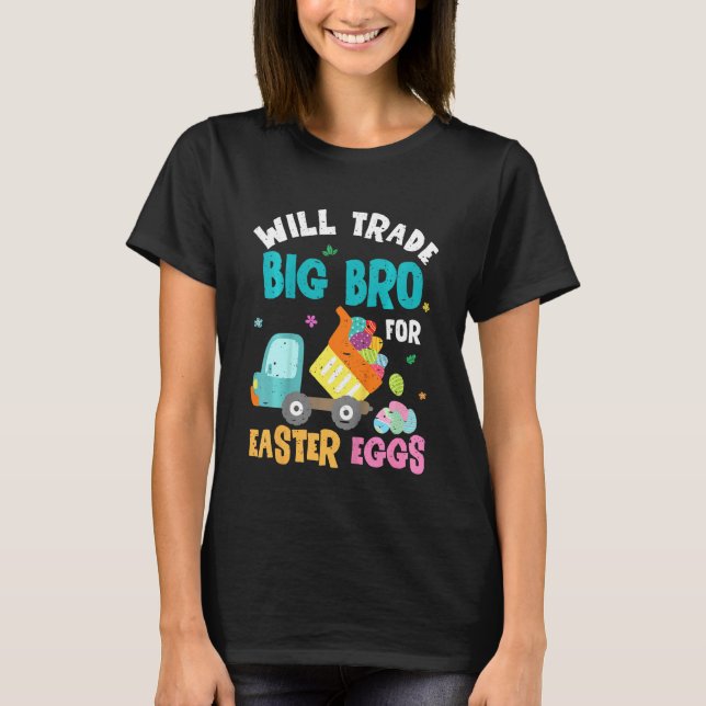 Kids Easter Will Trade Big Brother For Constructio T-Shirt (Front)