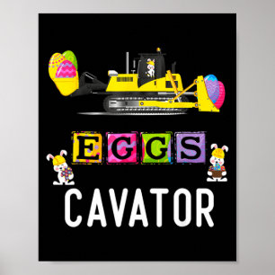 Kids Eggscavator Happy Easter Funny Excavator Hunt Poster