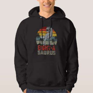 Kids Eight A Saurus Birthday Cute Rex 8th Dinosaur Hoodie