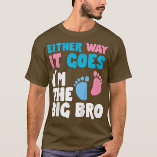Kids Either Way It Goes I'm The Big Bro Gender Rev T-Shirt