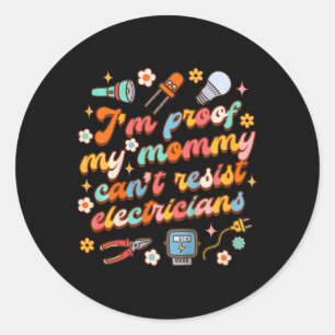 Kids Electrician Dad I'm Proof My Mummy Can't Resi Classic Round Sticker