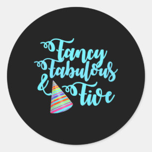 Kids Fancy Fabulous And Five Birthday Quote Classic Round Sticker