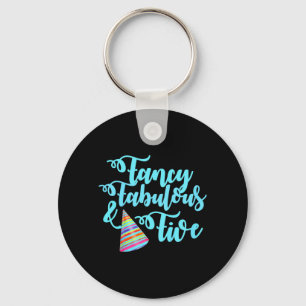 Kids Fancy Fabulous And Five Birthday Quote Key Ring