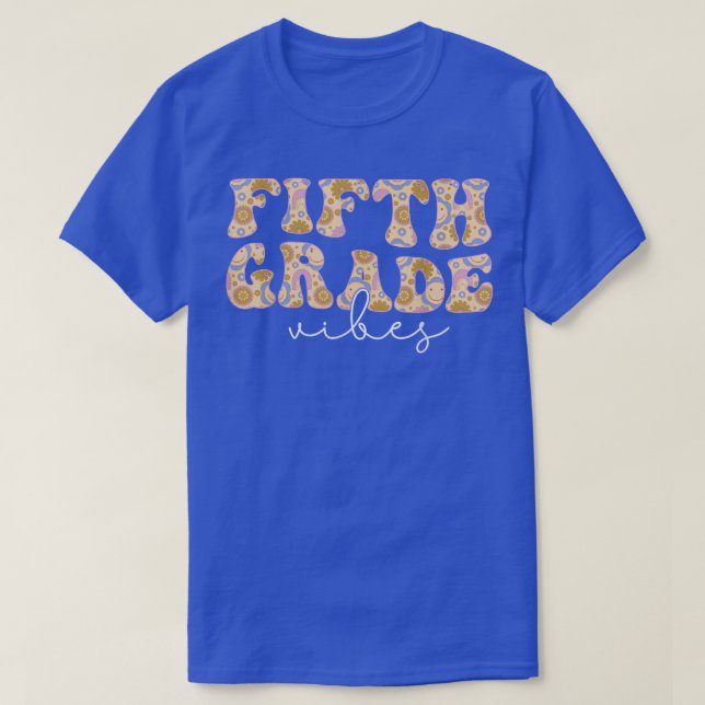 Kids Fifth Grade Vibes Groovy Flowers Teacher Back T-Shirt (Design Front)