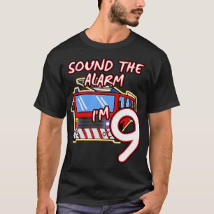 Kids Fire Truck 9th Birthday Sound The Alarm I'm 9 T-Shirt