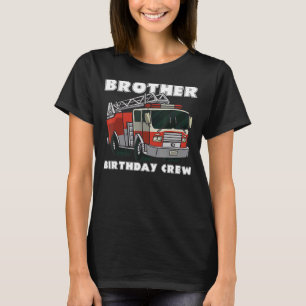Kids Firefighter Brother Birthday Crew Fire Truck T-Shirt