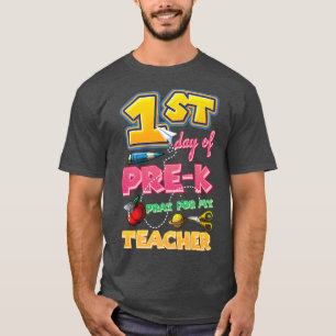 Kids First day of Pre K Pray For My Teacher Kinder T-Shirt