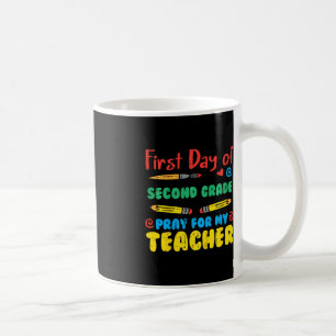 Kids First Day Second Grade 2nd Pray Fun Back Scho Coffee Mug