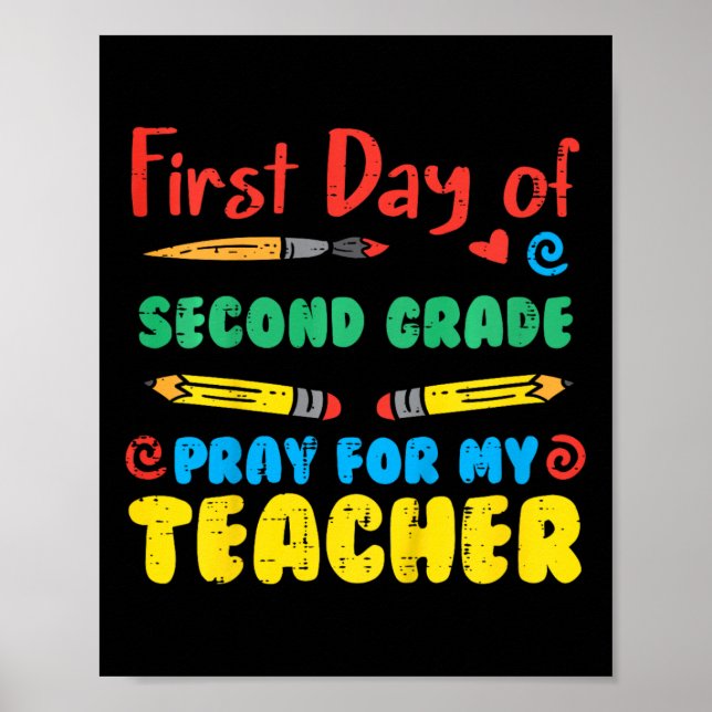 Kids First Day Second Grade 2nd Pray Fun Byck Scho Poster (Front)