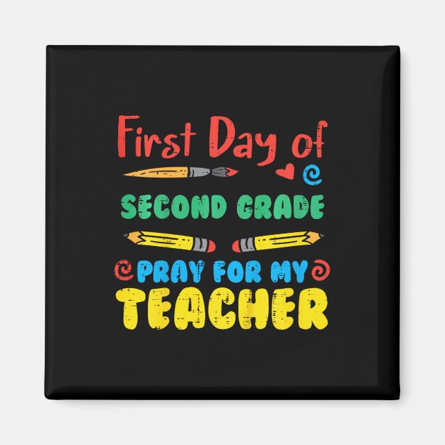 Kids First Day Second Grade 2nd Pray Fun Ck School Magnet (Front)