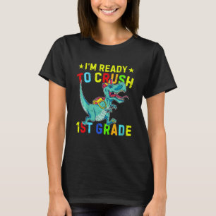 Kids First Grade Back To School Ready To Crush 1st T-Shirt