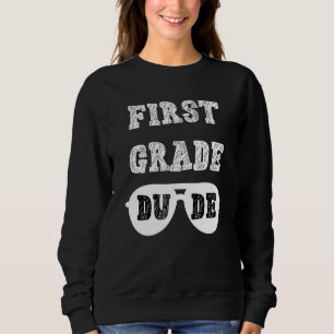 Kids First Grade Dude First Day Of School Swag Boy Sweatshirt
