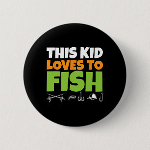 Kids Fishing I This Kid Loves To Fish I Fishing Lo 6 Cm Round Badge