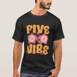 Kids Five Is A Vibe Groovy 5th Birthday Theme Fift T-Shirt