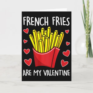 Kids French Fries Are My Valentine Mens Boys Funny Card
