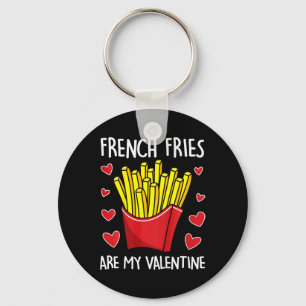 Kids French Fries Are My Valentine Mens Boys Funny Key Ring