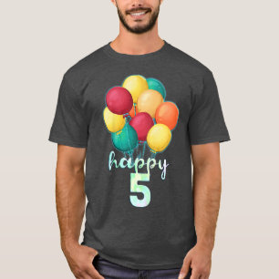 Kids Fun Happy 5 Year Old Colourful Balloons 5th B T-Shirt
