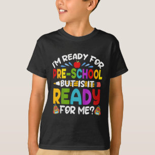 Kids Fun Im Ready For Preschool First Day of Schoo T-Shirt