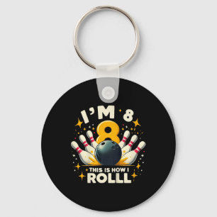 Kids Funny Bowling Birthday Party I'm 8 This How I Key Ring