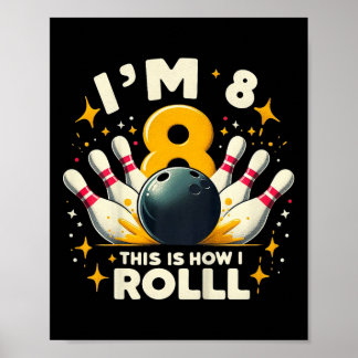 Kids Funny Bowling Birthday Party I'm 8 This How I Poster