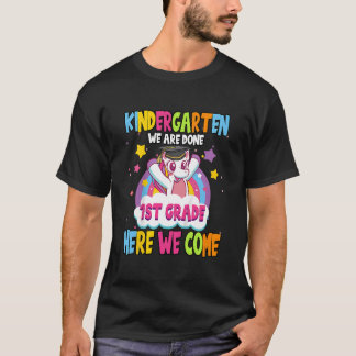 Kids Funny Kindergarten We Are Done 1'St Grade Her T-Shirt
