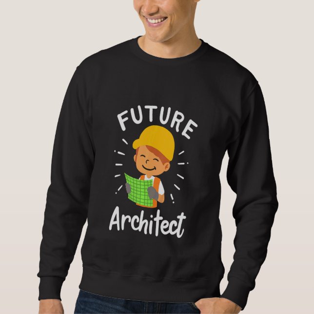 Kids Future Architect Architecture Cad Engineer So Sweatshirt (Front)