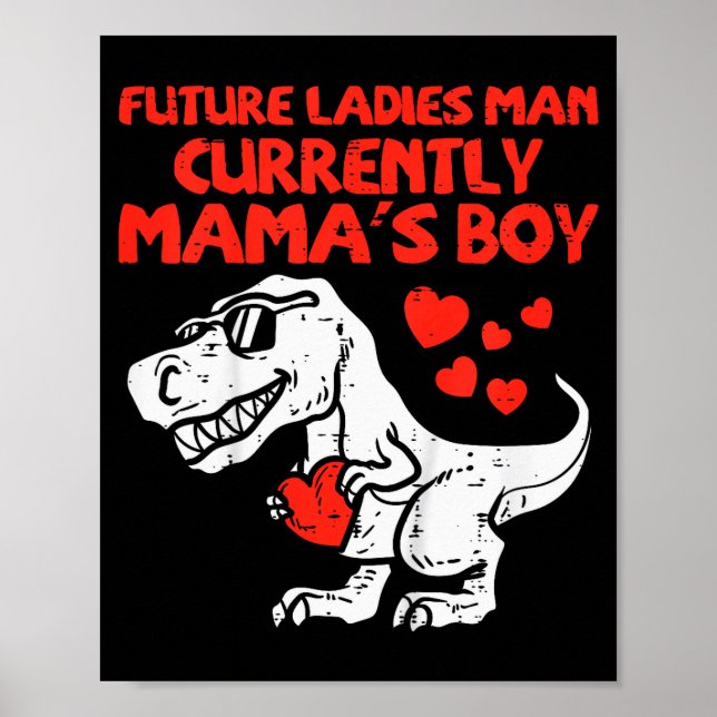 Kids Future Ladies Man Mamas Boy Dino Toddler Boys Poster (Front)