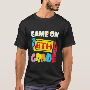 Kids Game On 8th Grade Gaming First Day Back To Sc T-Shirt
