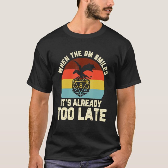 Kids Gamer  When The Dm Smiles It's Already Too La T-Shirt (Front)