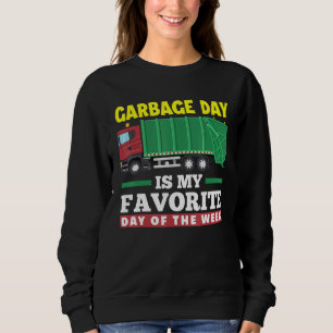 Kids Garbage Day Is Favourite Day Trash Truck Boys Sweatshirt