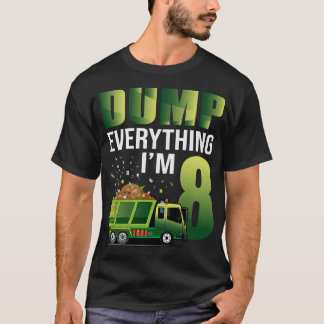 Kids Garbage Truck Dump Everything I'm 8 Garbage T T-Shirt