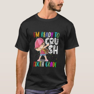 Kids Girl First Day Of 6th Grade Welcome To Sixth T-Shirt